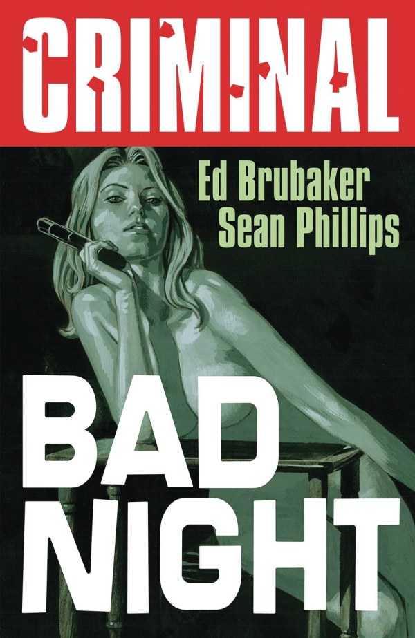 Criminal Vol. 4: Bad Night TP