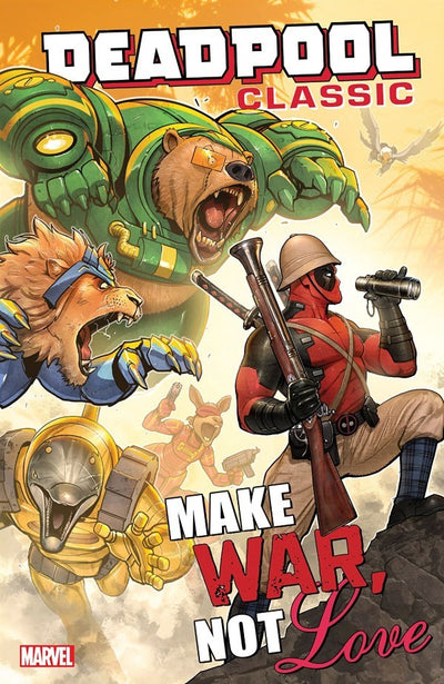 Deadpool Classic Vol. 19: Make War, Not Love TP