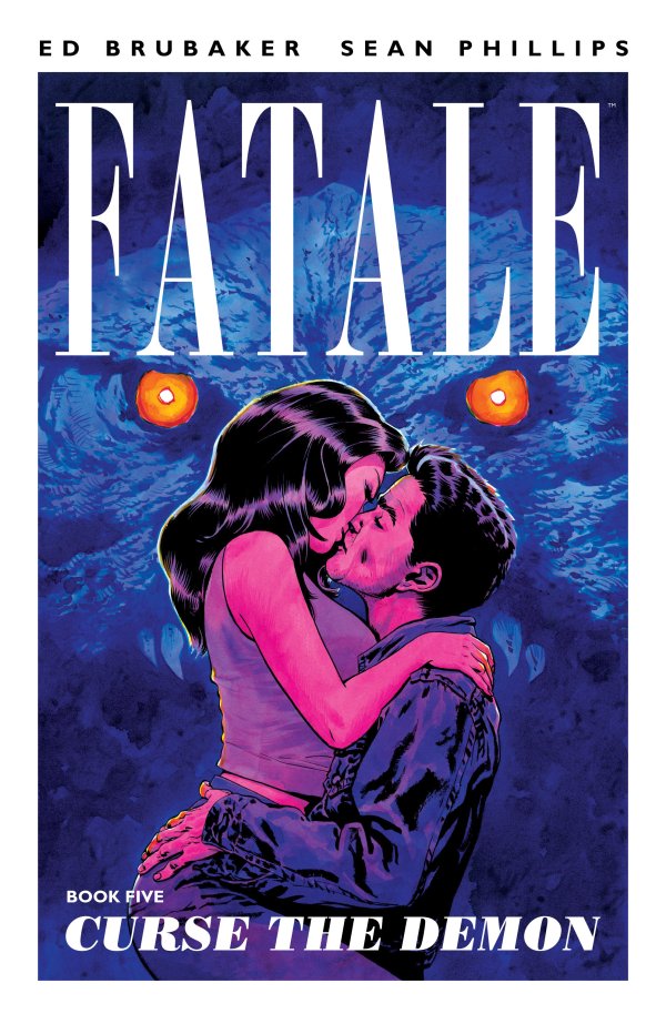 Fatale Vol. 5: Curse the Demon TP