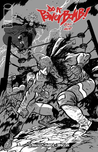 Do a Powerbomb: Black & White #1 (2026) - Daniel Warren Johnson Variant